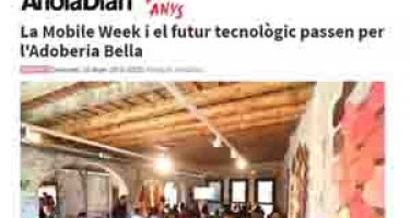 La Mobile Week i el futur tecnològic passen per l'Adoberia Bella