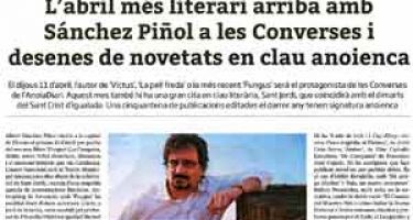 Un abril muy literario llega con Sánchez Piñol  en las conversaciones i desenas de novedades en clave anoienca 