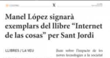 Manel López firmará ejemplares del libro ''Internet de las cosas'' por Sant Jordi